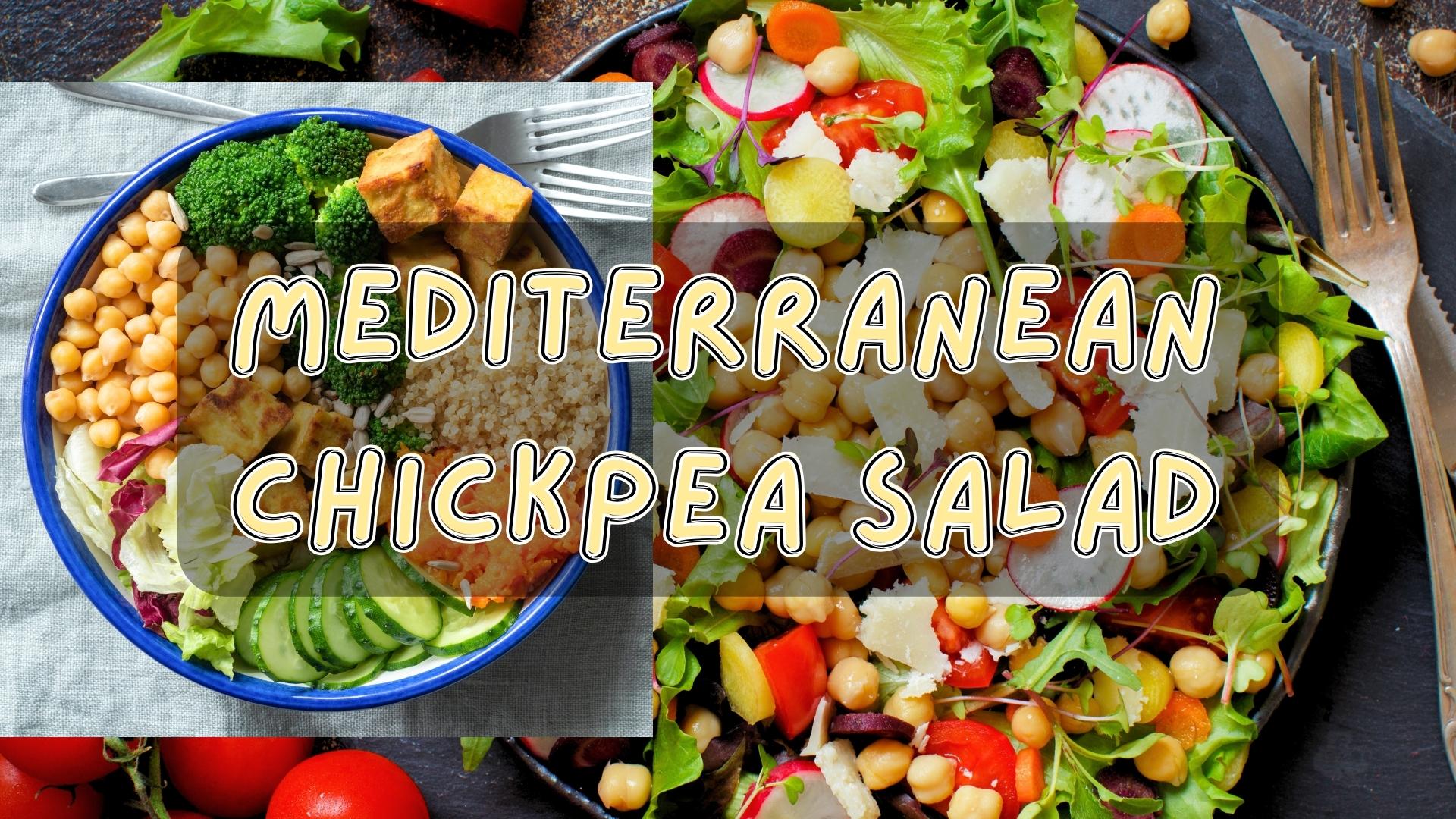 Mediterranean Chickpea Salad