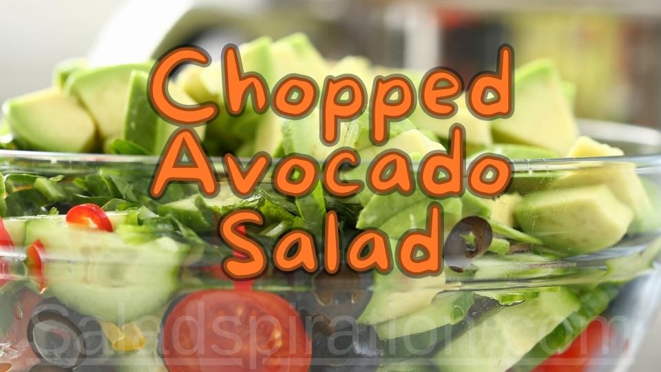 Chopped Avocado Salad #choppedavocadosalad #saladspiration #saladinspiration