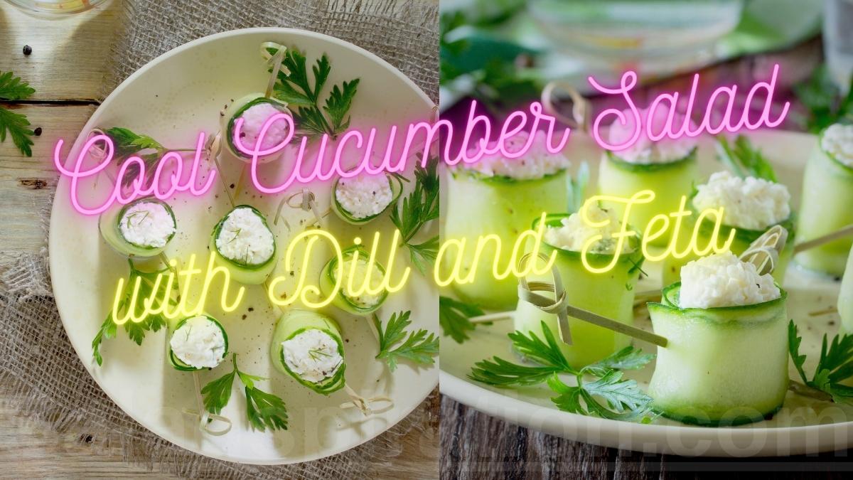 Cool Cucumber Salad with Dill and Feta #coolcucumbersalad #saladspiration #saladinspiration