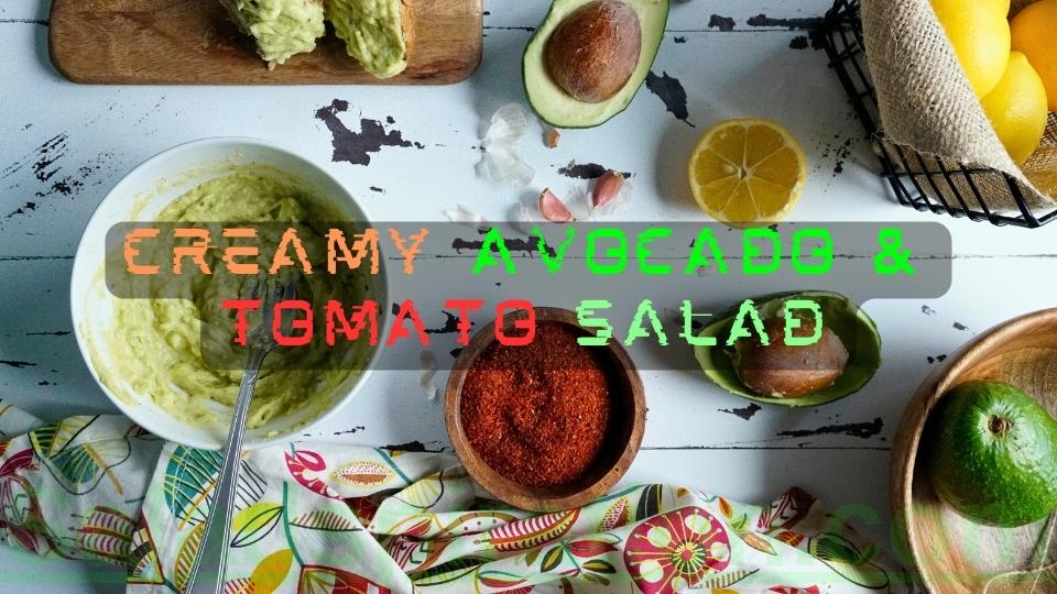 Creamy Avocado & Tomato Salad #creamyavocado #tomatosalad #saladspiration #saladinspiration