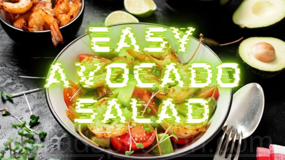 Easy Avocado Salad #easyavocadosalad #saladspiration #saladinspiration