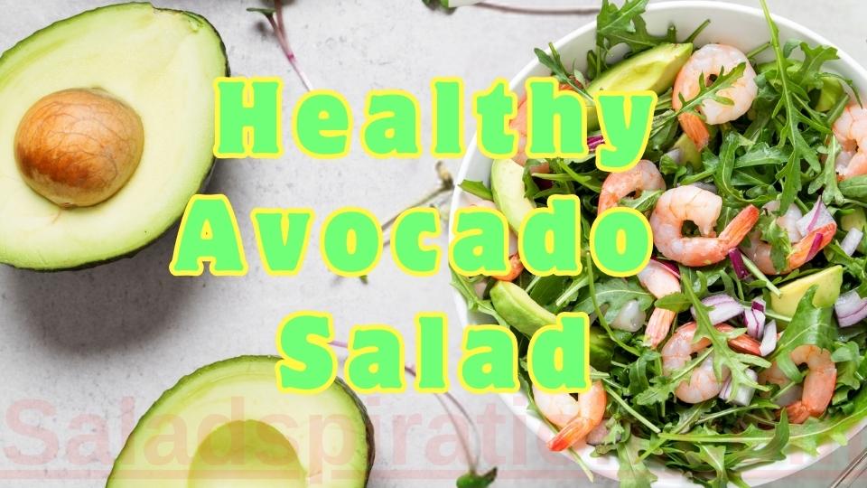 Healthy Avocado Salad #healthyavocadosalad #saladspiration #saladinspiration