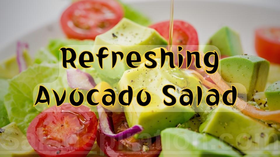 Refreshing Avocado Salad #refreshingavocadosalad #saladspiration #saladinspiration