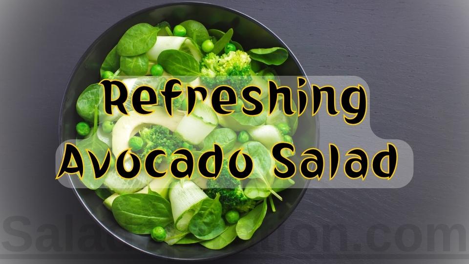 Refreshing Avocado Salad #refreshingavocadosalad #saladspiration #saladinspiration