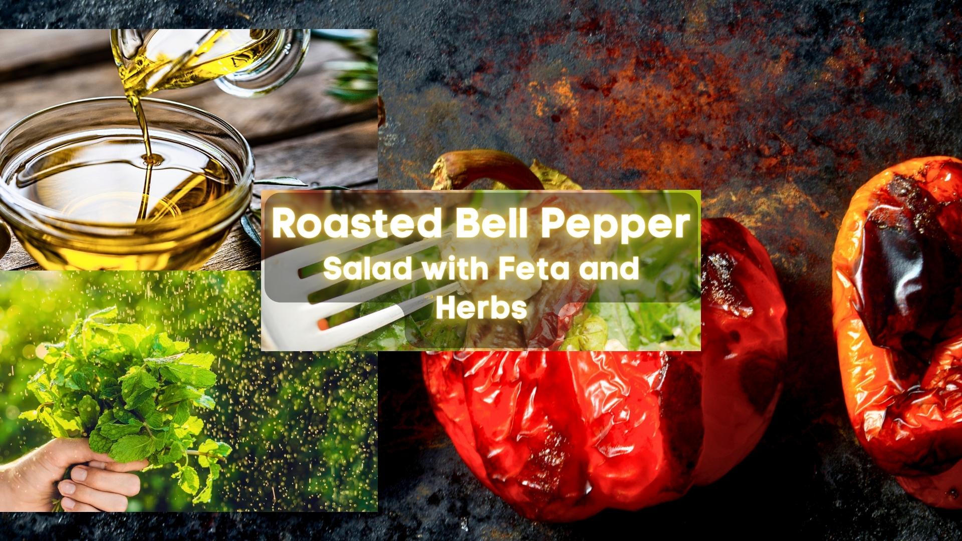 Roasted Bell Pepper Salad with Feta and Herbs