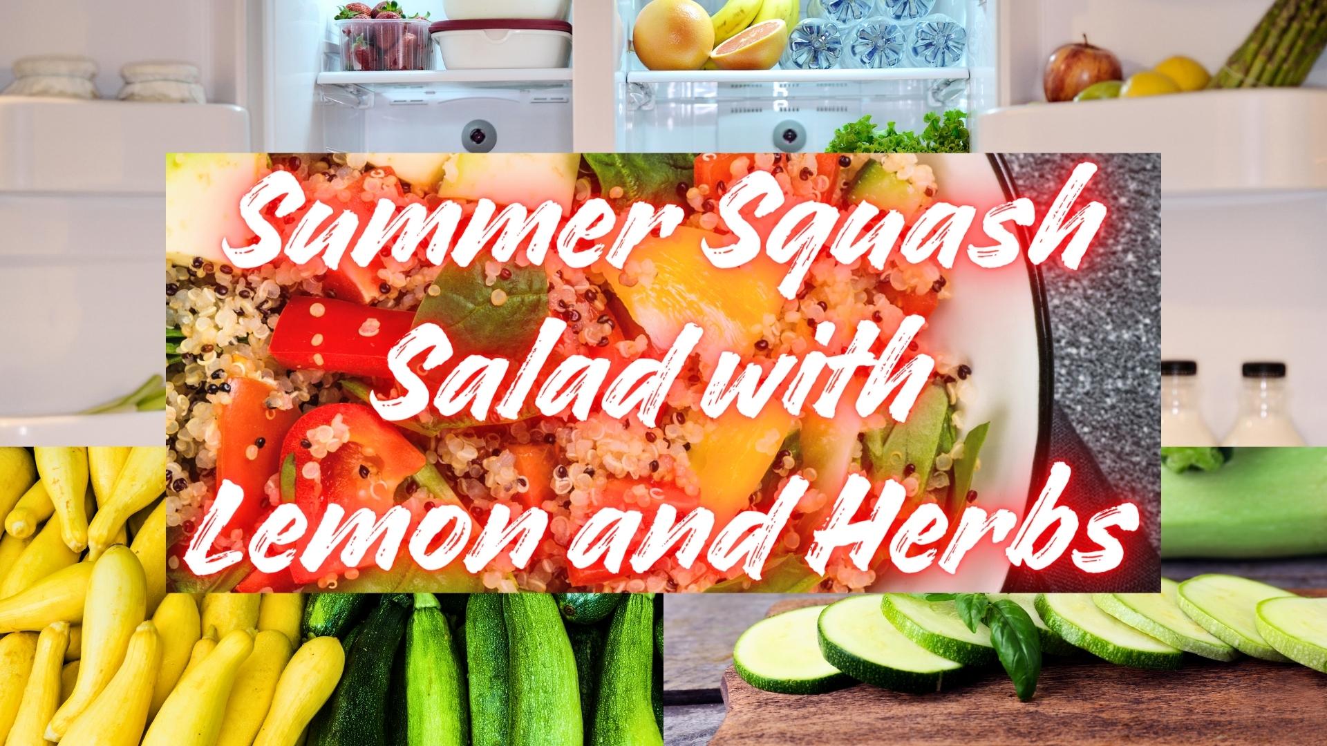 Summer Squash Salad with Lemon and Herbs