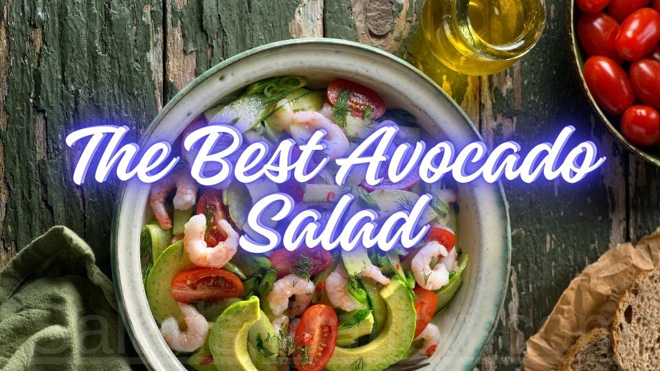 The Best Avocado Salad #thebestavocadosalad #saladspiration #saladinspiration