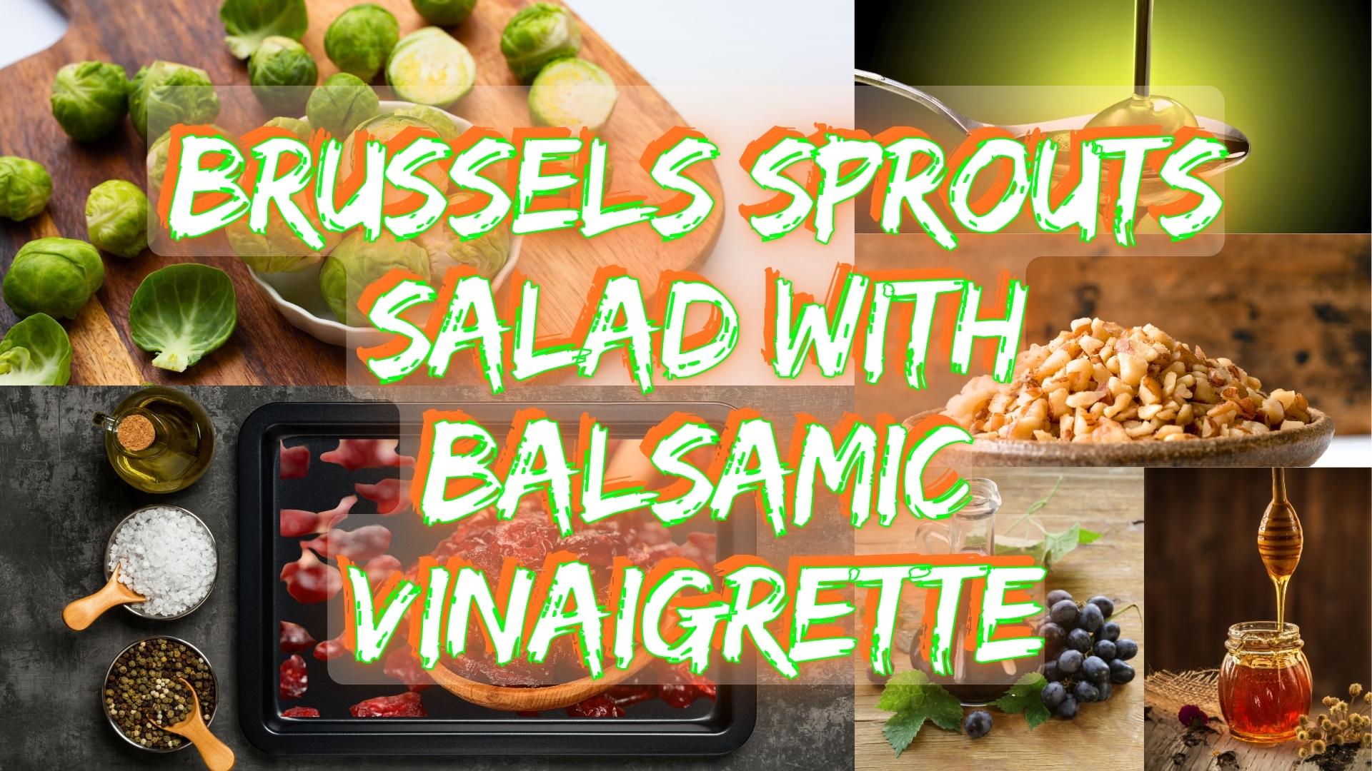 Brussels Sprouts Salad with Balsamic Vinaigrette #brusselssproutssalad #saladspiration #saladinspiration