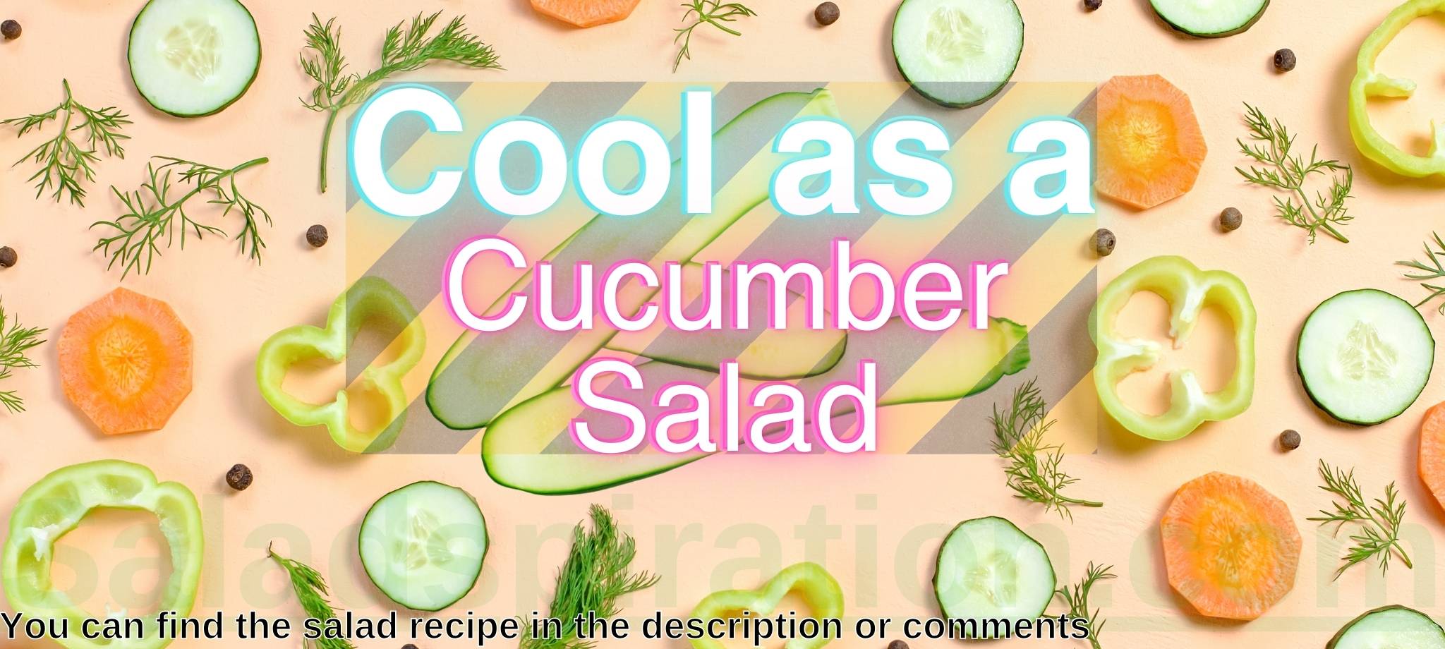 Cool as a Cucumber Salad #cucumbersalad #saladspiration #saladinspiration