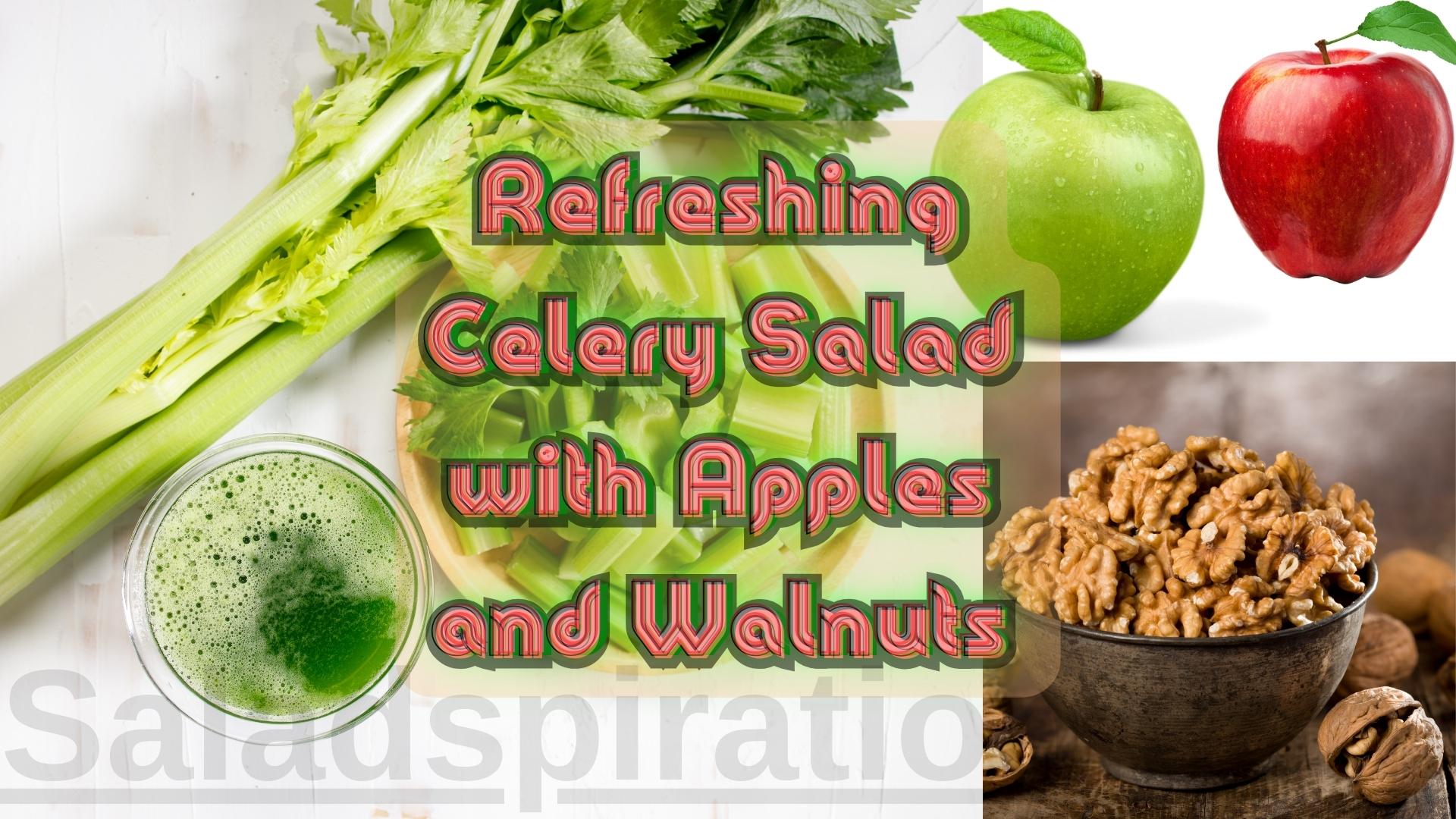 Refreshing Celery Salad with Apples and Walnuts #refreshingcelerysaladwithapplesandwalnuts #saladspiration #saladinspiration