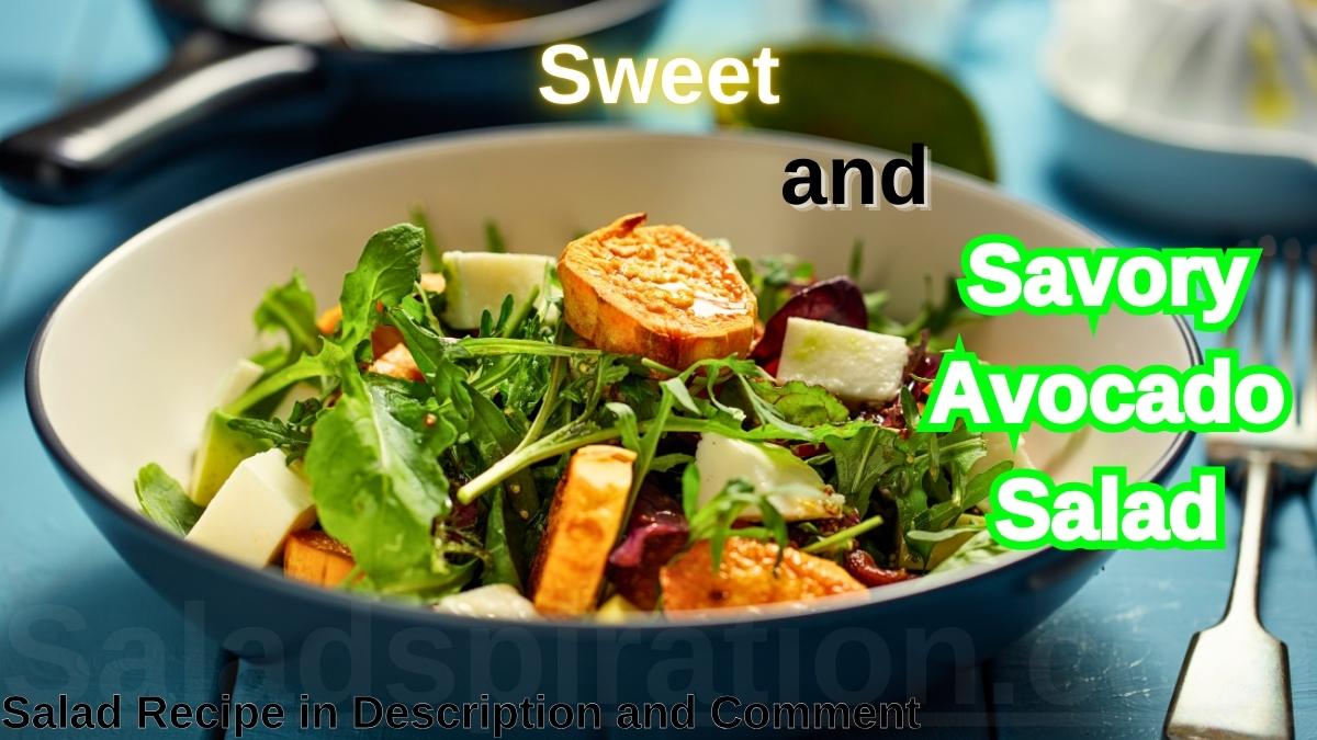 Sweet and Savory Avocado Salad #sweetandsavoryavocadosalad #saladspiration #saladinspiration