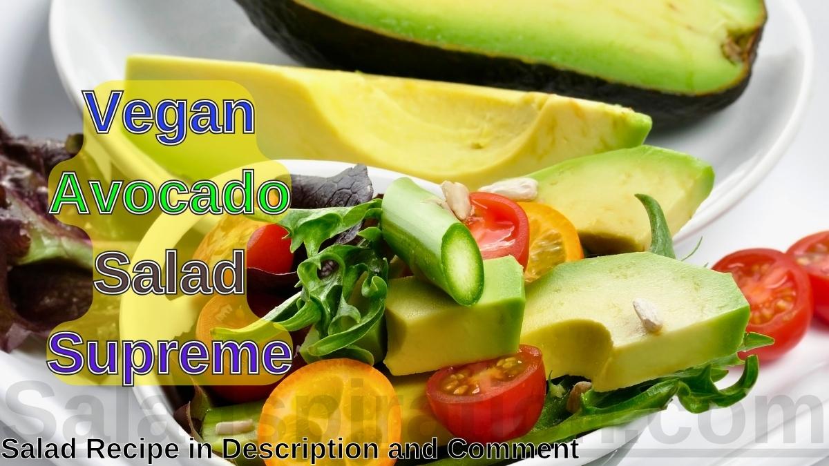 Vegan Avocado Salad Supreme #veganavocadosaladsupreme #saladspiration #saladinspiration