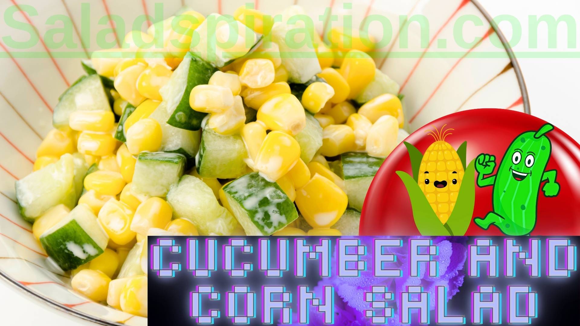 Cucumber and Corn Salad: A Summer Symphony of Sweetness and Crunch #cucumberandcornsalad #cucumber #saladspiration