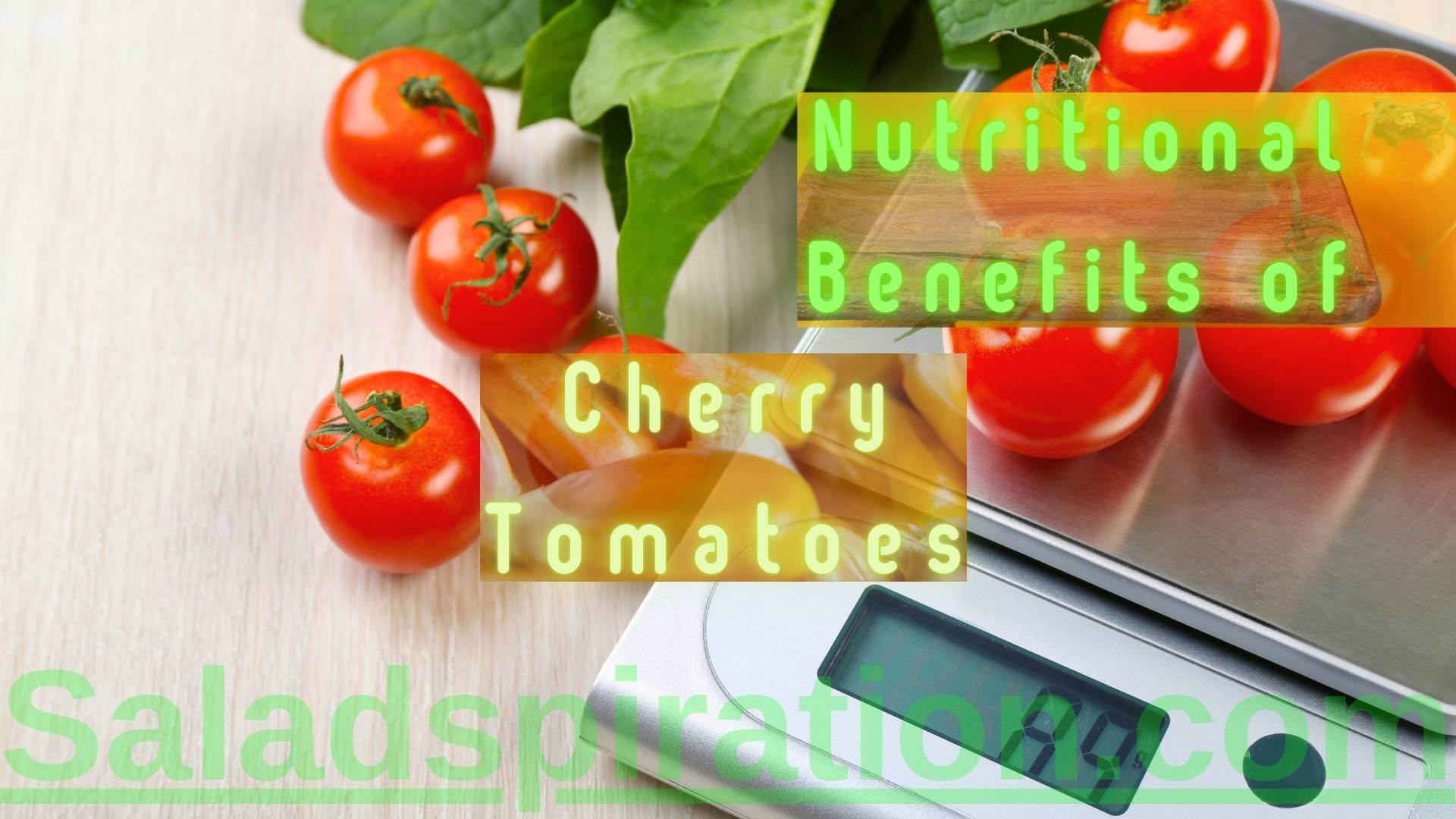 Nutritional Benefits of Cherry Tomatoes #nutritionalbenefitsofcherrytomatoes #cherrytomatoes #saladspiration